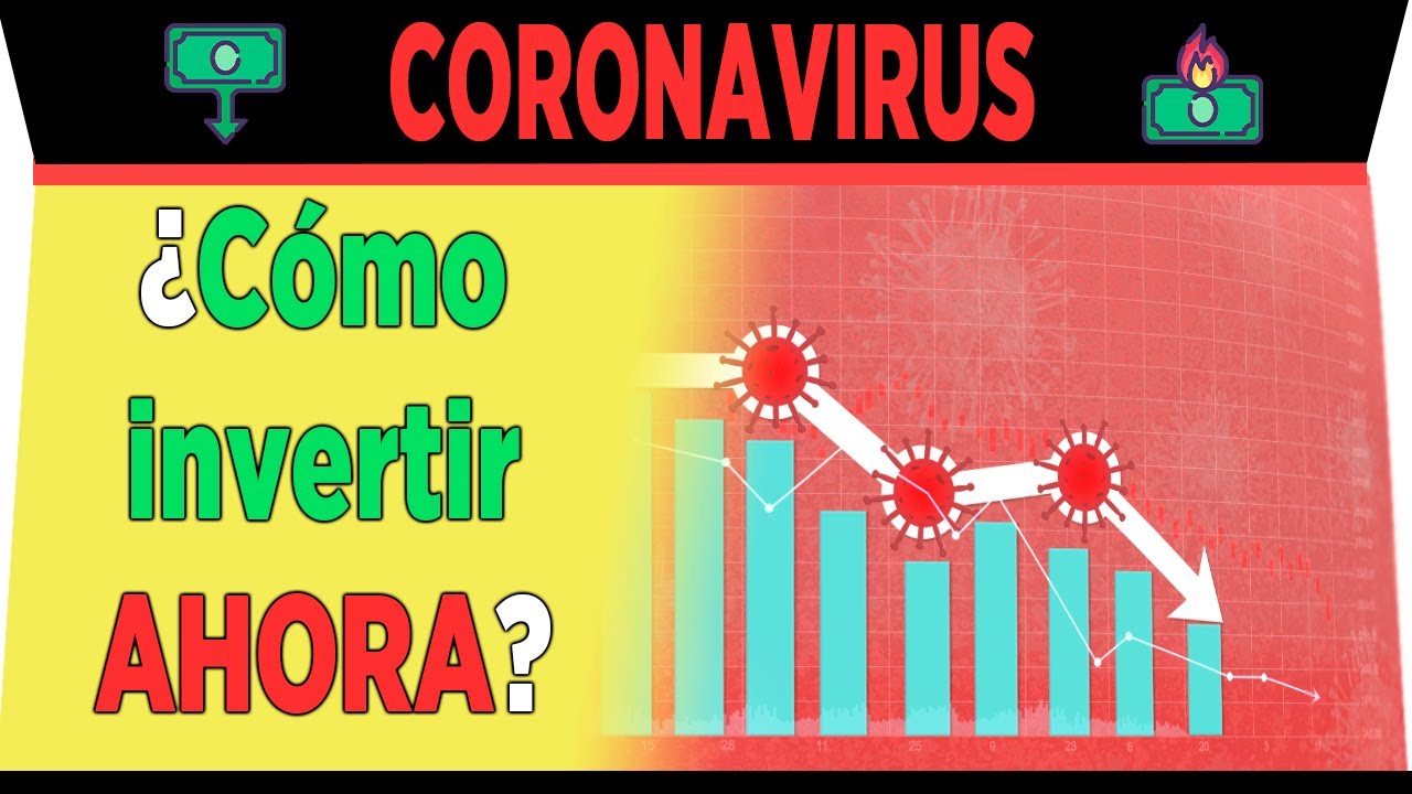 Inversiones -  CRISIS u OPORTUNIDAD  ¿Bolsa, Oro, Dólares, Petroleo, Tasas ante el Coronavirus?