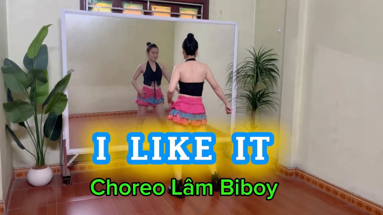 I  LIKE IT  / remix/ dance fitness/ Choreo Lâm Biboy 