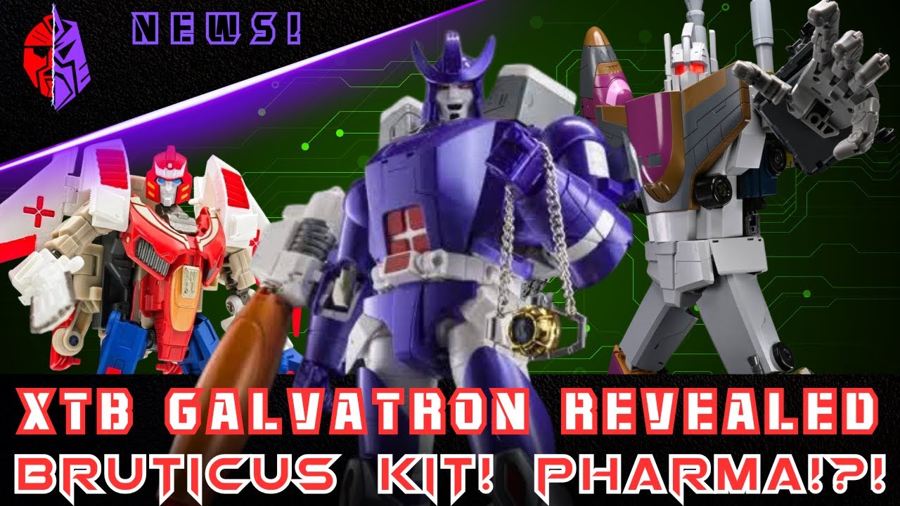 XTB Galvatron: How does it stack up? Bruticus Upgrade almost out! Pharma!!?!