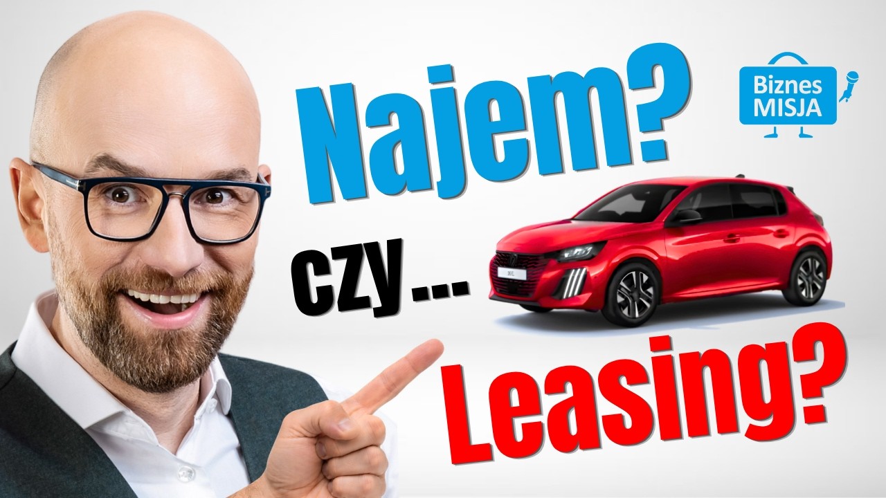LEASING czy NAJEM długoterminowy? Nie popełnij tego BŁĘDU! Łukasz Smolarski (Biznes Misja)
