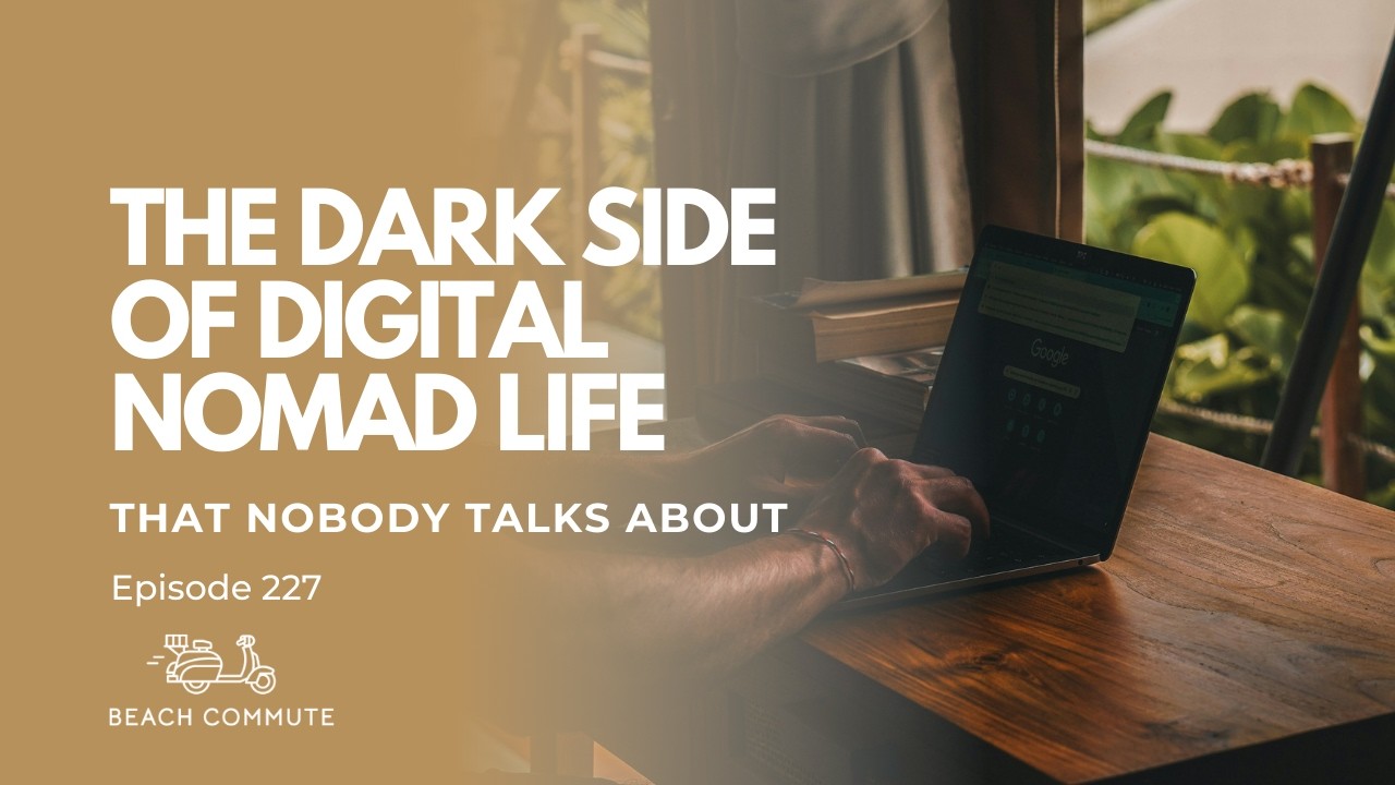 The dark side of digital nomad life that nobody talks about