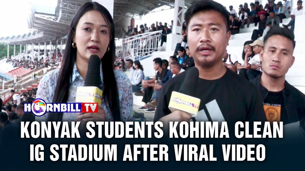 KONYAK STUDENTS KOHIMA CLEAN IG STADIUM AFTER VIRAL VIDEO