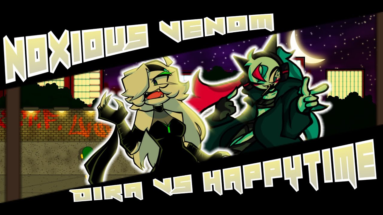 FNF - Noxious Venom REDUX - Dira vs HappyTime