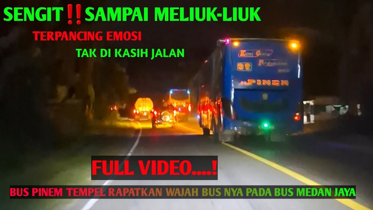 TAK DI KASIH JALAN,BUS PINEM KASIH TEMPEL BUS MEDAN JAYA,KEJAR KEJARAN PUN TERJADI SENGIT.