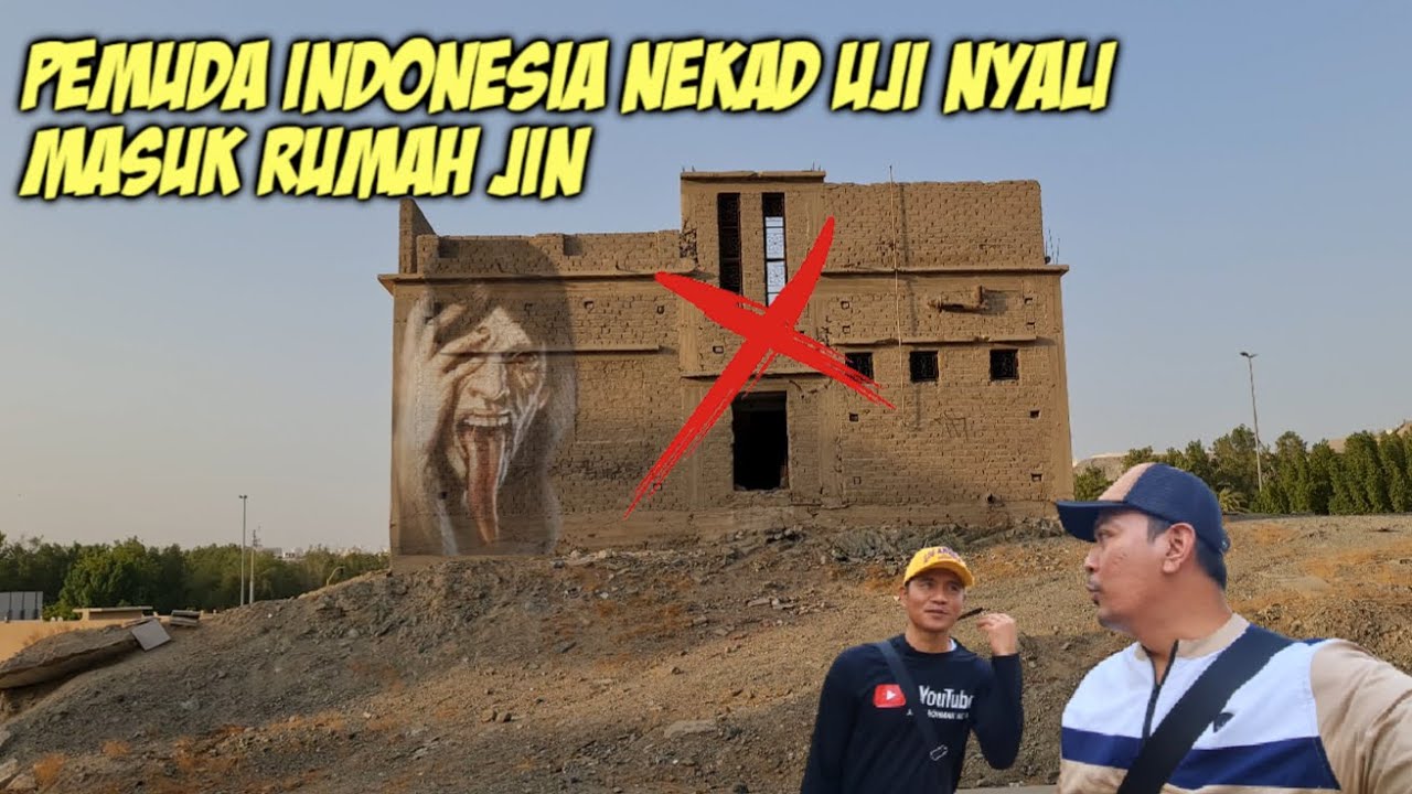 UJI NYALI DI MAKKAH ?! NEKAD MASUK RUMAH JIN BERUMUR 1000 TAHUN