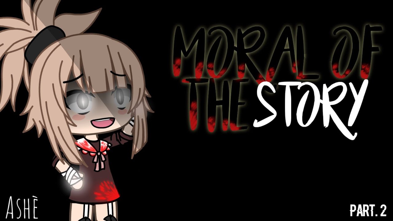🍃Moral of the story - Tradução (Gacha Life) Part. 2🍃