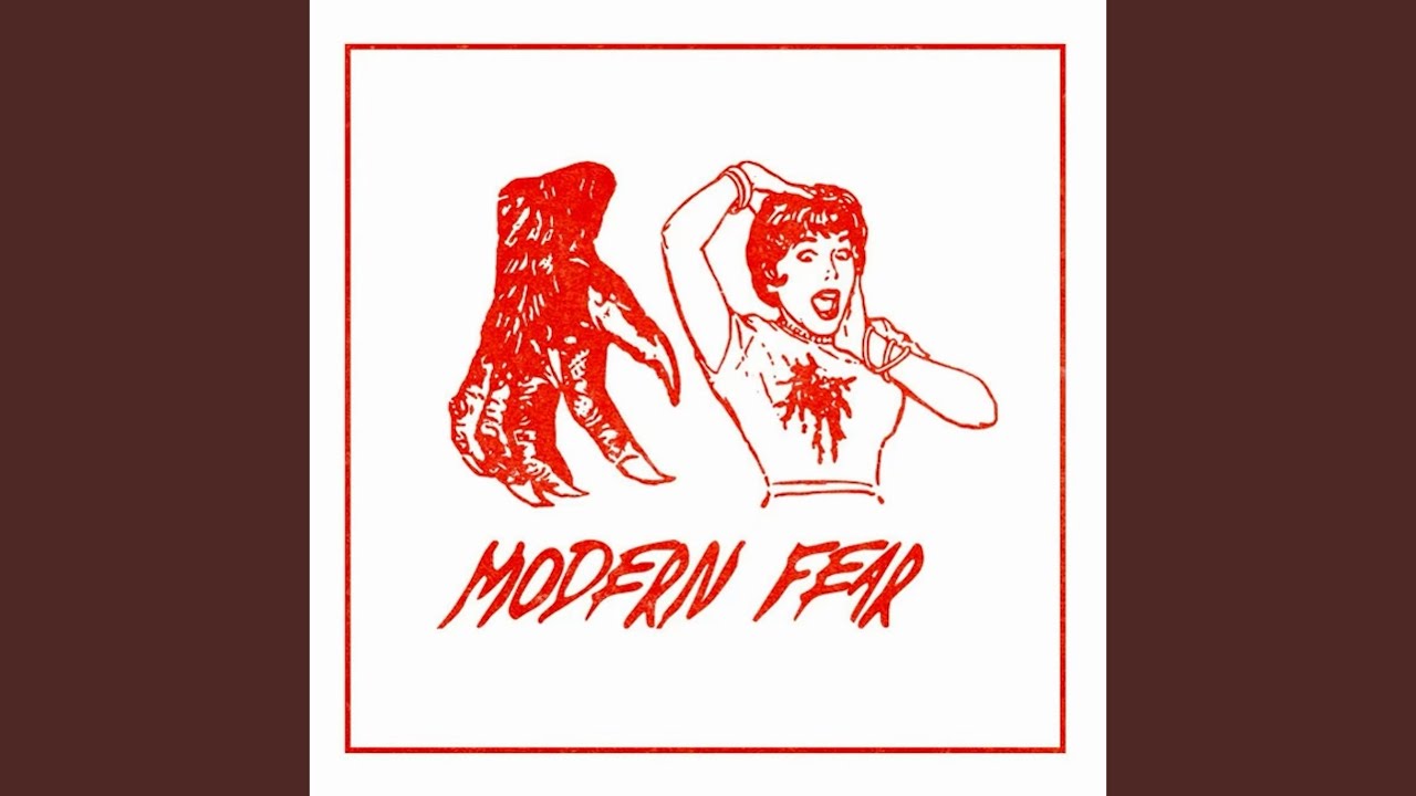 MODERN FEAR