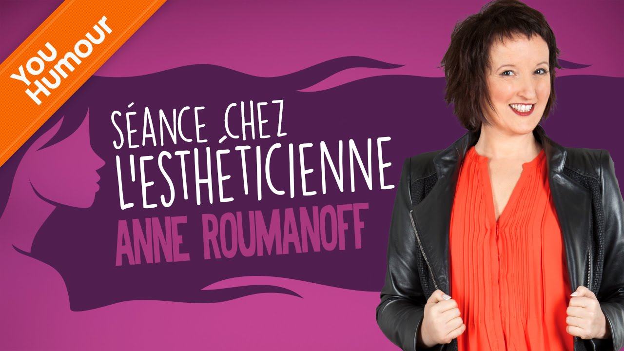 ANNE ROUMANOFF - S&eacute;ance chez l'esth&eacute;ticienne qui d&eacute;g&eacute;n&egrave;re