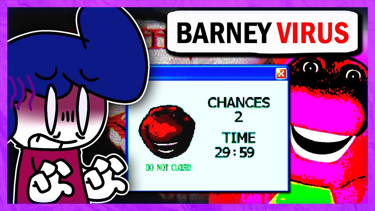 EL VIRUS DE BARNEY (probando virus) | FerChocolatada