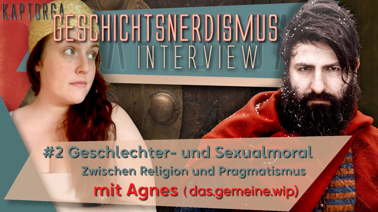 Geschlechter-  und S_xualmoral im Mittelalter - Geschichtsnerdismus Interview Folge 3