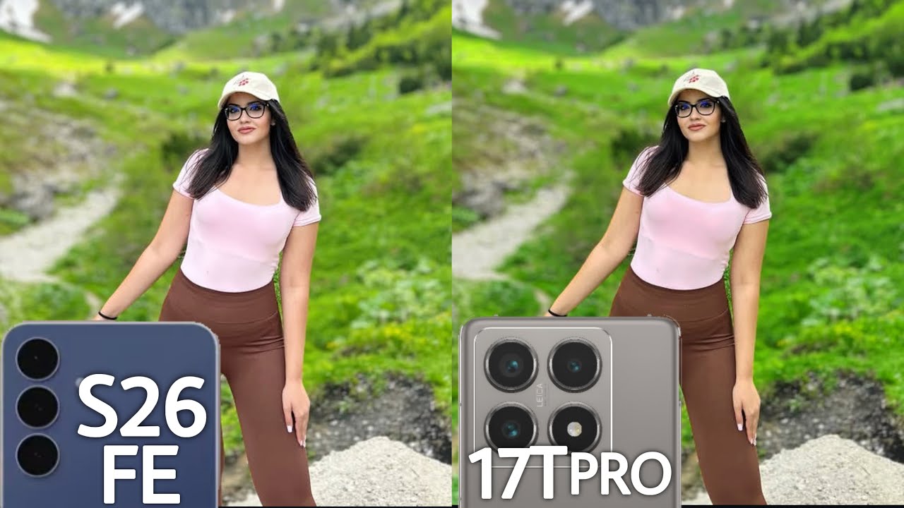 Тест камер Samsung Galaxy S26 FE против Xiaomi 17T PRO