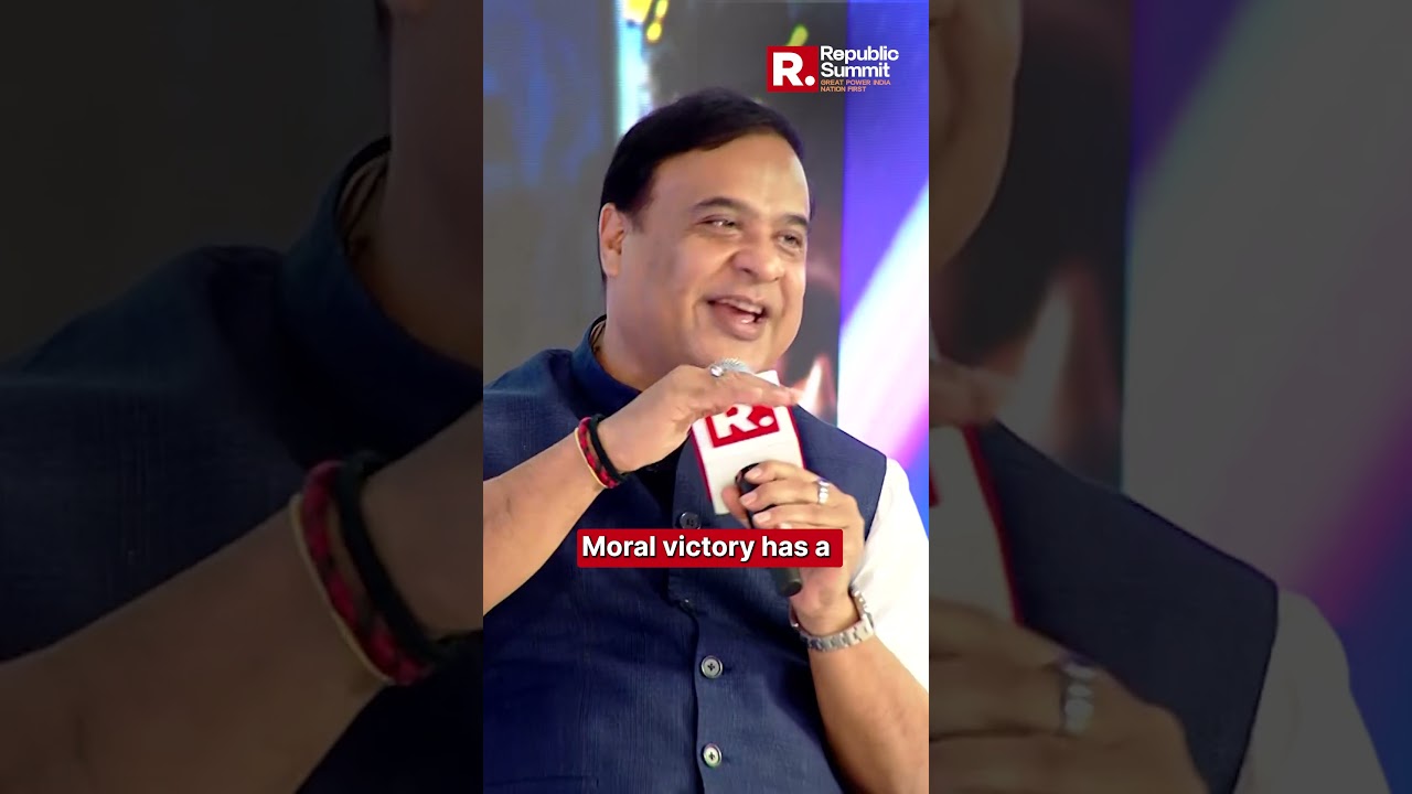Republic Summit 2026: &lsquo;Not Actual Victory, Moral Victory Has Bigger Meaning&rsquo; | Himanta Biswa Sarma