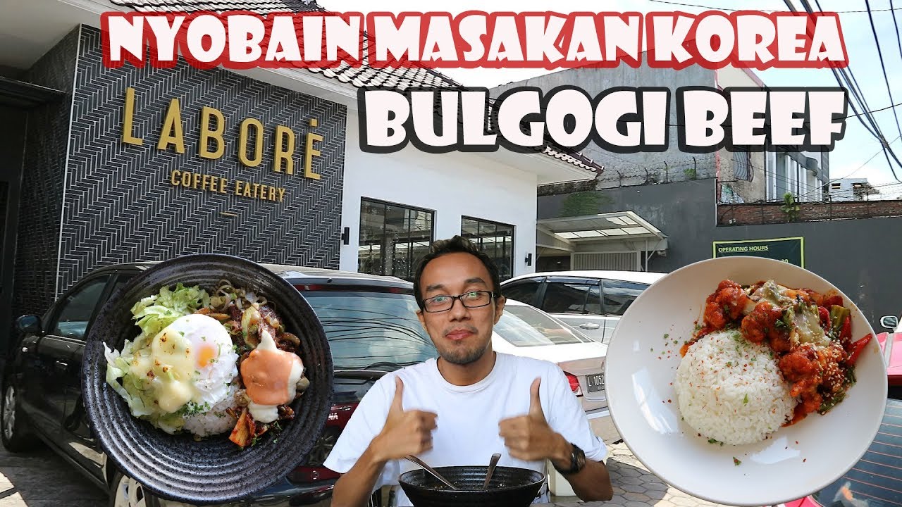 #6 Kuliner Malang  - Nyobain Masakan Korea Bulgogi Beef Di Labore Cafe Eatery