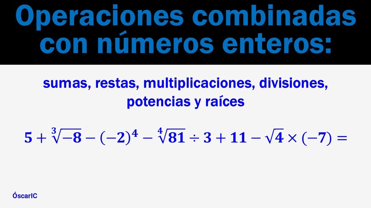 Operaciones combinadas: Adición, sustracción, multiplicación, división,  potencias y raíces |Con Z|
