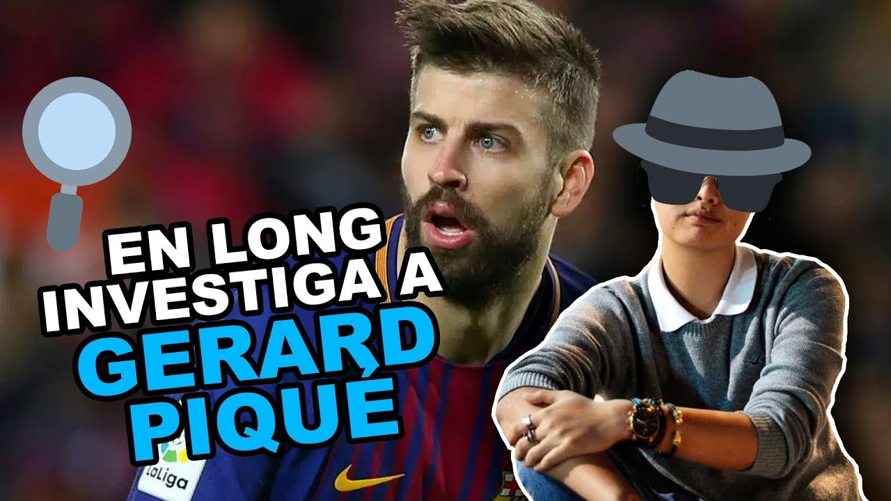 Investigant en Gerard Piqu&eacute; | Long Li Xue
