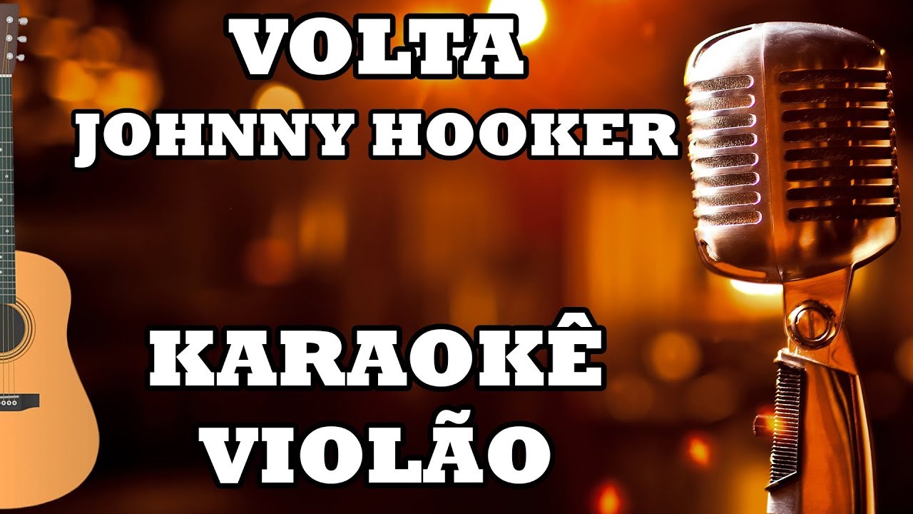 Volta - Johnny Hooker - Karaokê Violão ♫