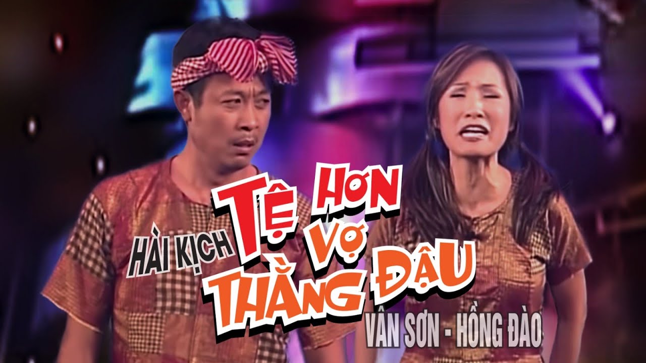 VAN SON 😊 Tokyo *  Nhạc Cảnh | TỆ HƠN VỢ THẰNG ĐẬU  | V&acirc;n Sơn -  Hồng Đ&agrave;o