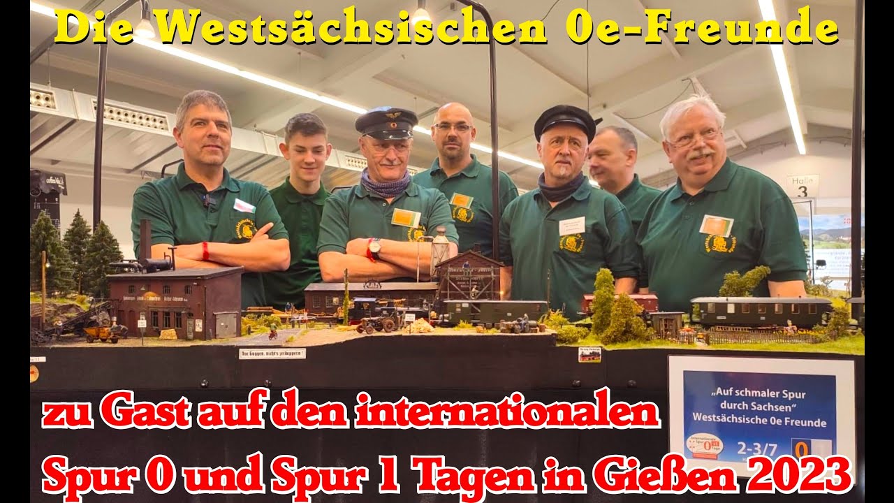 Die Westsächsischen 0e-Freunde zu Gast auf den Spur 0 und Spur 1 Tagen in Giessen 2023.