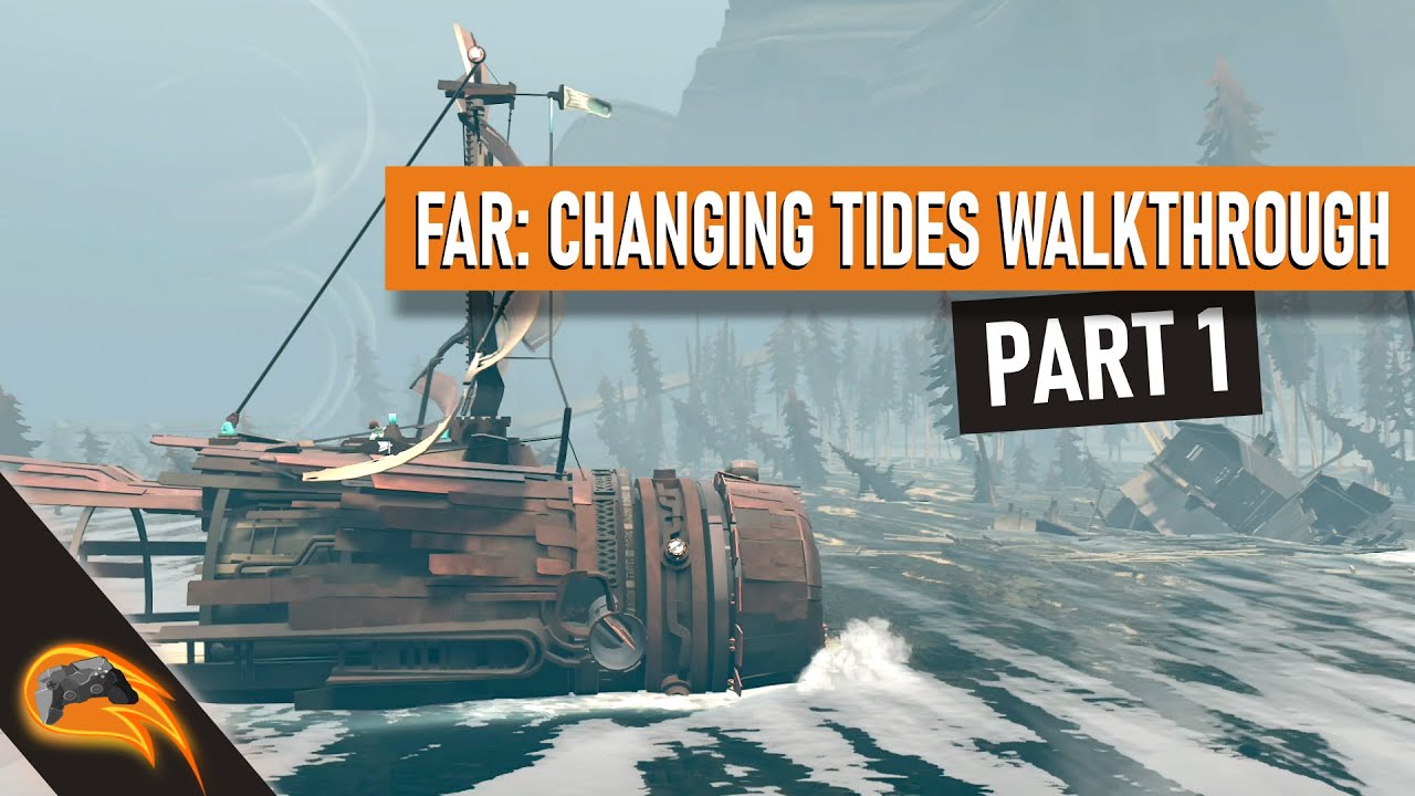 FAR: Changing Tides Walkthrough Part 1
