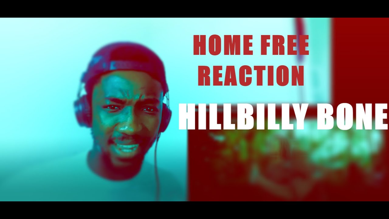 Blake Shelton - Hillbilly Bone (Home Free Cover) | REACTION