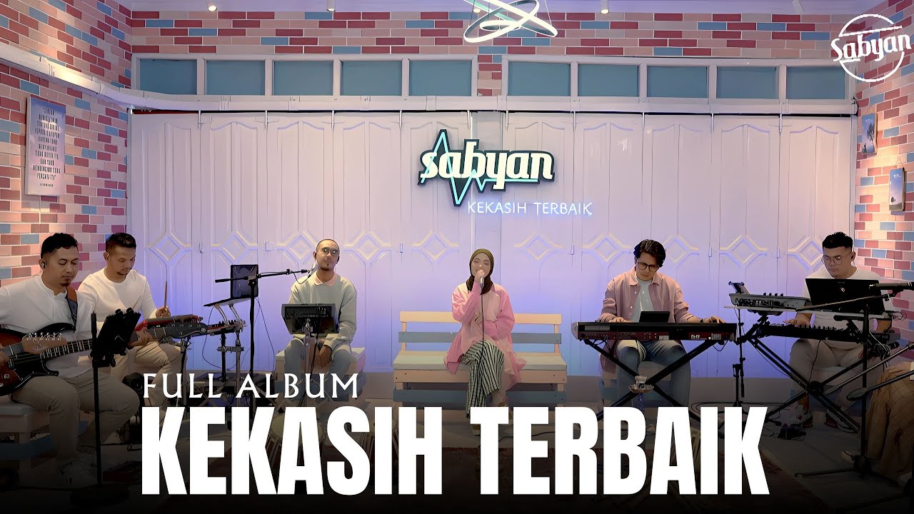ALBUM KEKASIH TERBAIK || SABYAN (LIVE STREAMING)