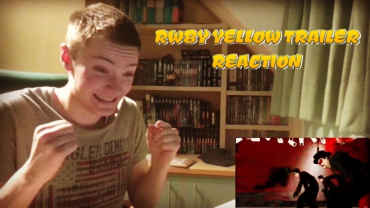 RWBY - ЖЕЛТЫЙ ТРЕЙЛЕР РЕАКЦИЯ