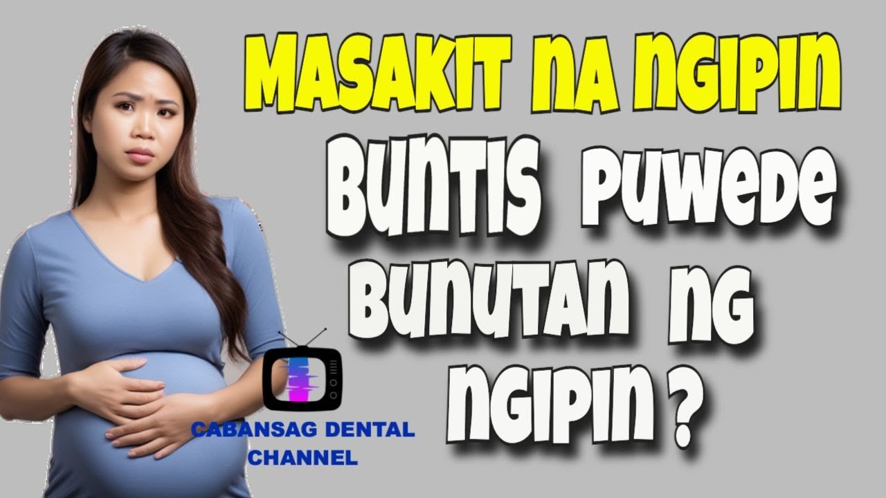 Puwede Ba Bunutan ng Ngipin ang Buntis?