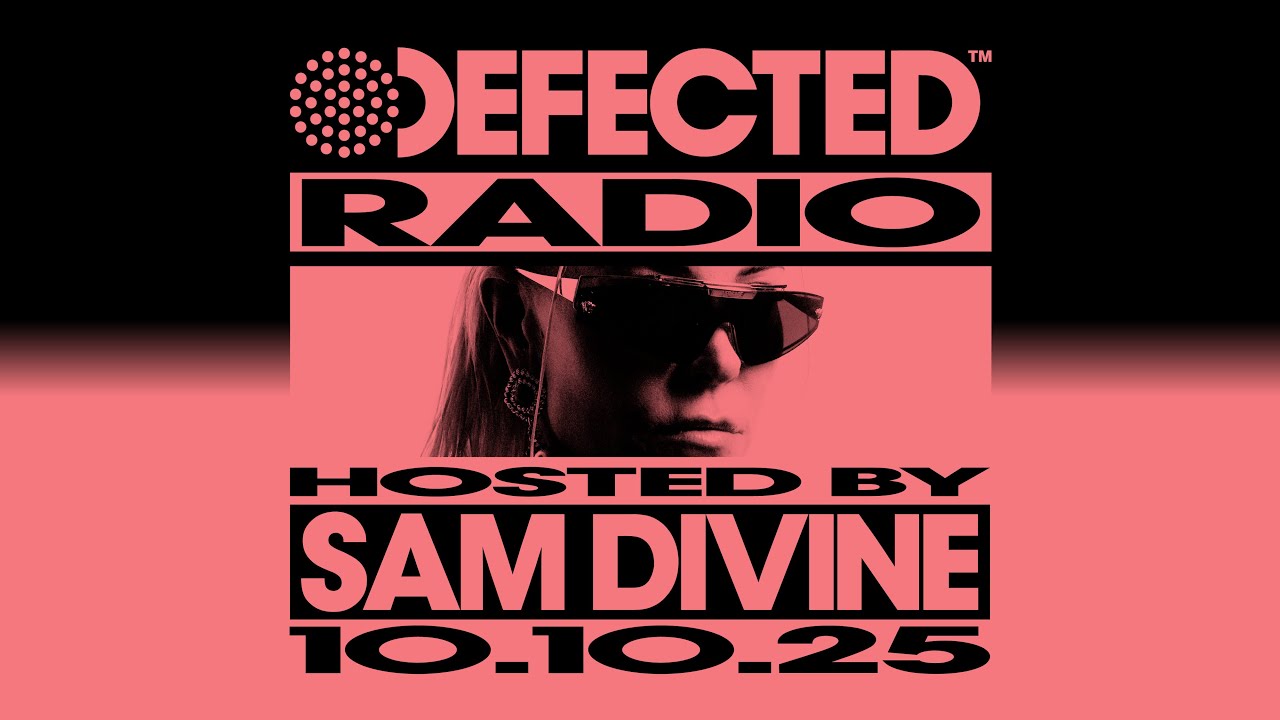 Defected Radio Show Hosted by Sam Divine 10.10.25