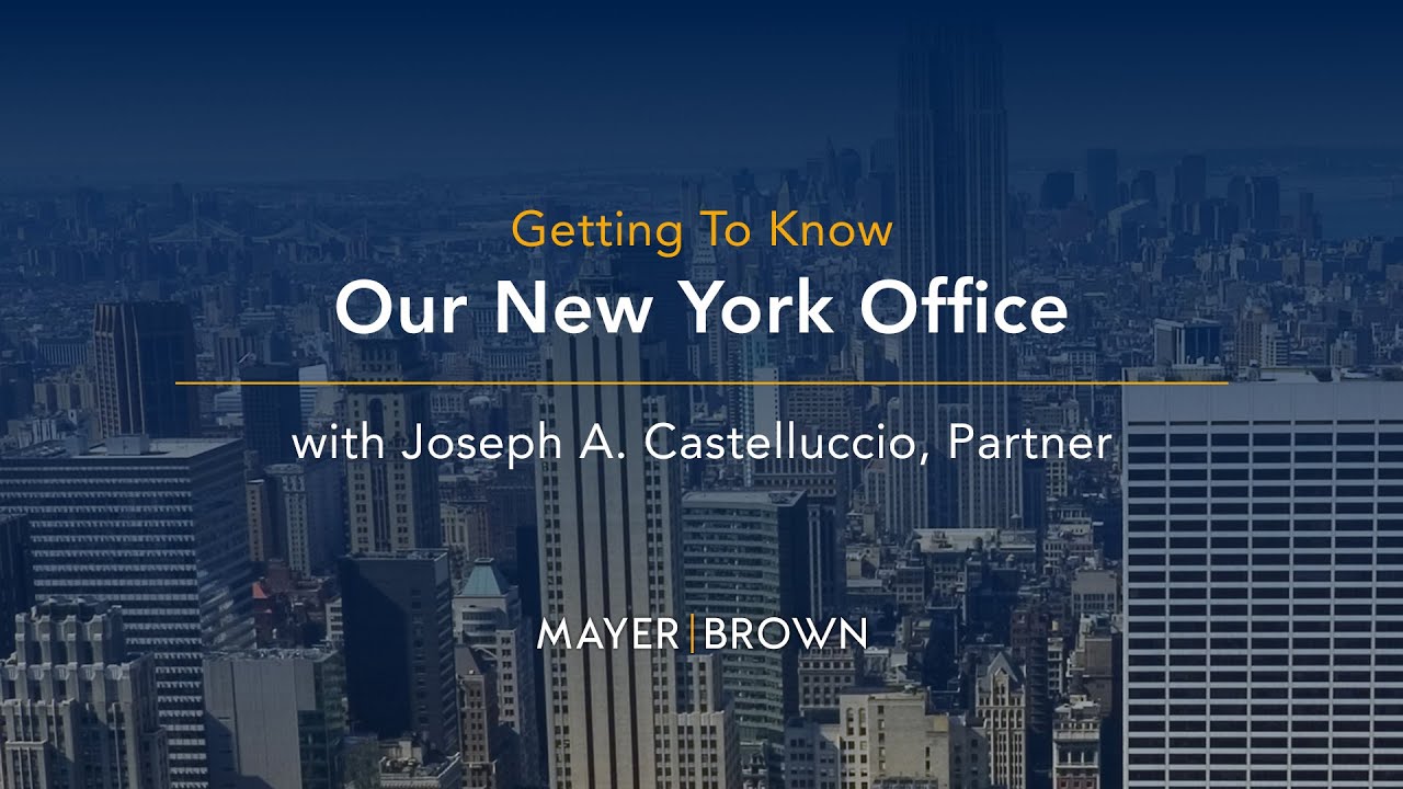 Mayer Brown - Getting to Know our New York Office