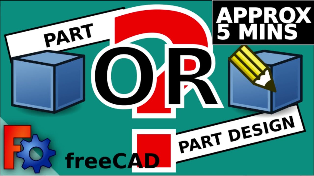 FreeCAD: Деталь или деталь? Что выбрать? Ответ через 5 минут (примерно)