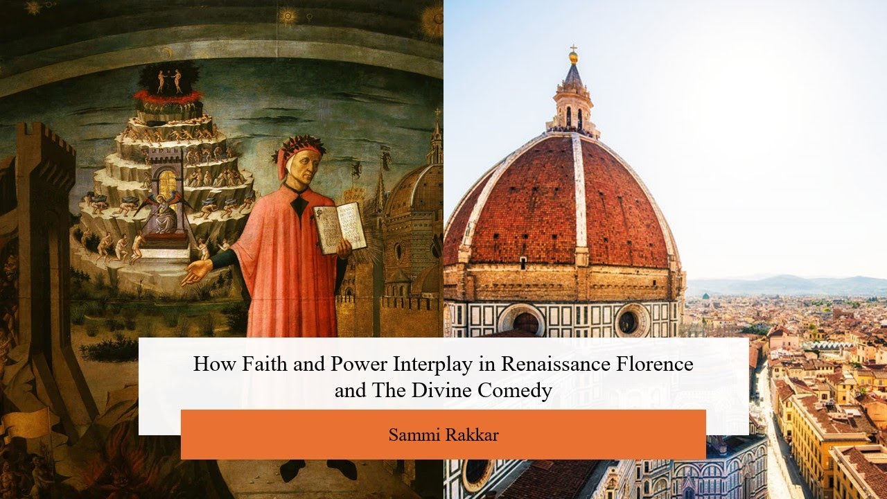 Faith and Power in Renaissance Florence and the Divine Comedy | Sammi Rakkar