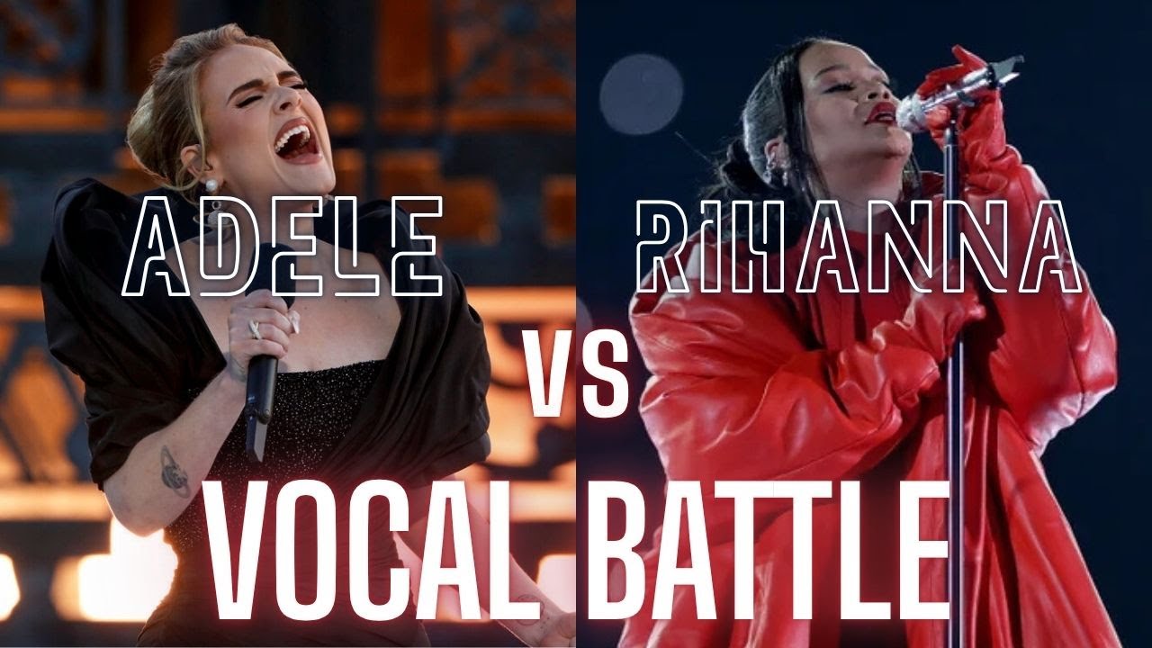 Adele VS Rihanna - Ultimate Vocal Battle | B2 - E5 - A5