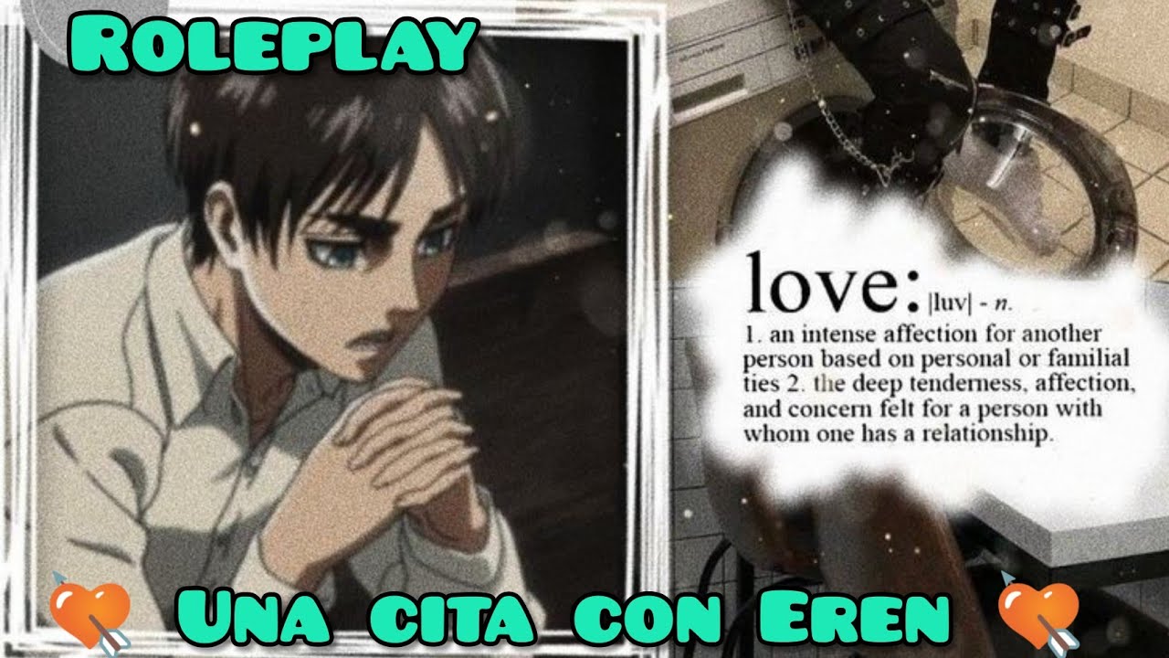 ROLEPLAY ❤️ “Una Cita con Eren” ❤️