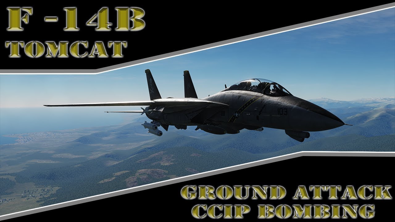 Basic Fundamentals DCS World: F 14B Tomcat - Ground Attack CCIP