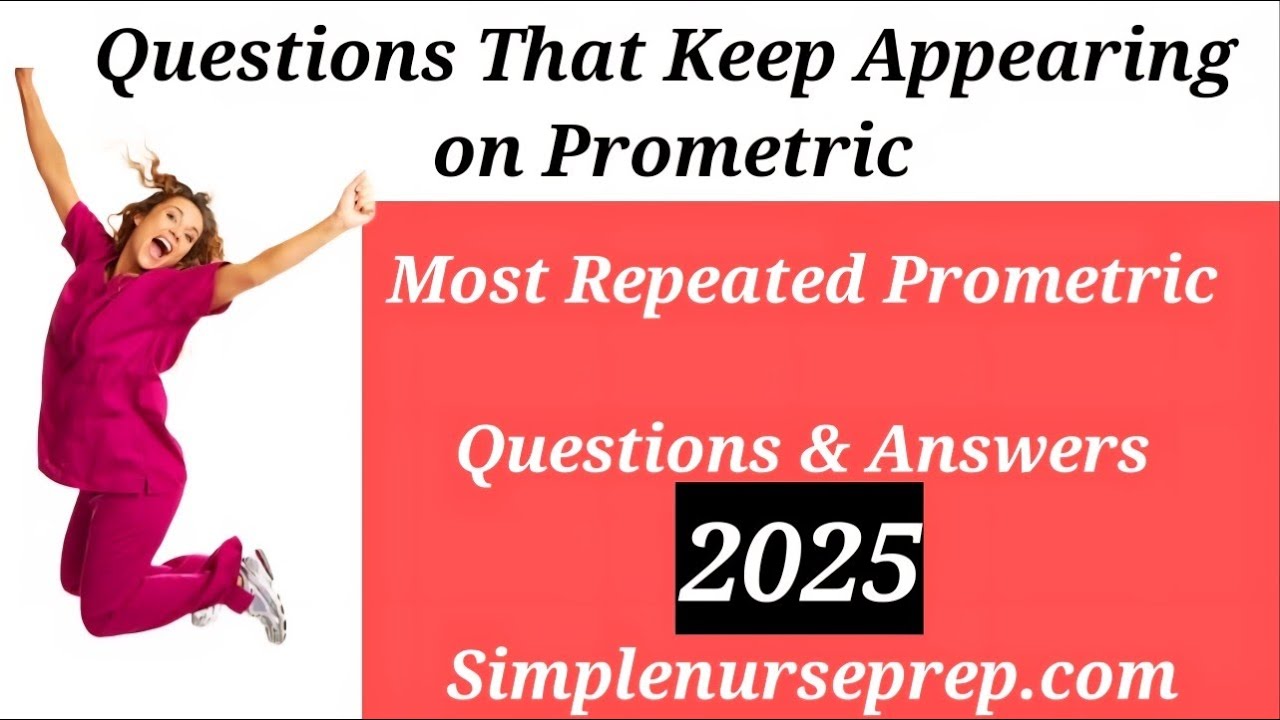 Most Repeated Prometric Questions & Answers.2025 Nursing Prometric Q&A. PROMETRIC MCQS/Nurseblessing