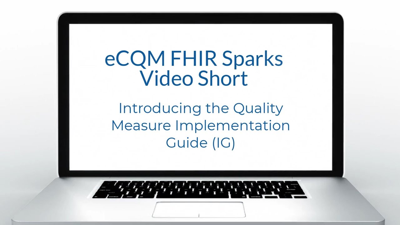 Introducing the Quality Measure Implementation Guide