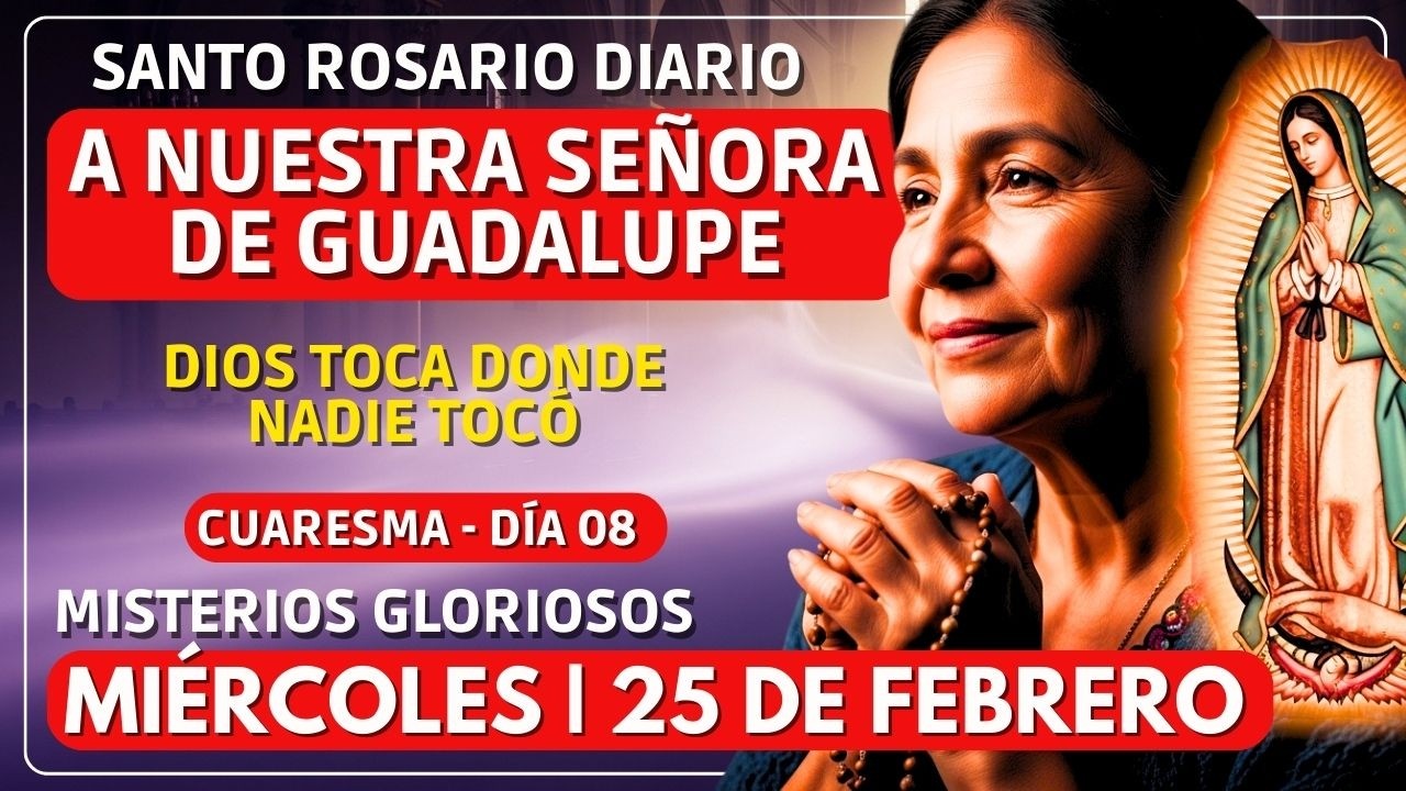 La Parte de Ti que Murió… Dios la Está Resucitando | SANTO ROSARIO DE HOY 25 DE FEBRERO