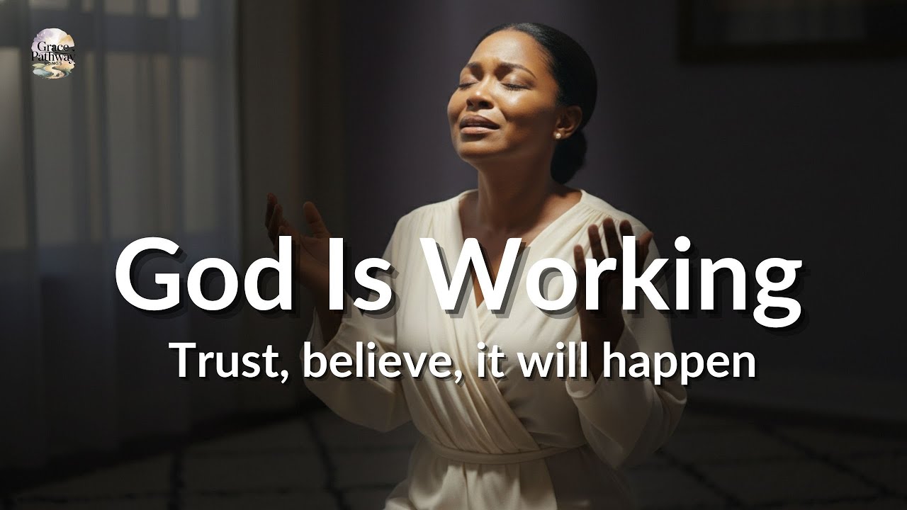 God Is Working | Powerful Gospel Worship Song for Hope, Faith & Breakthrough