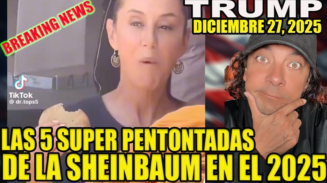 LAS 5 SUPER PENTONTADAS DE LA SHEINBAUM EN EL 2025