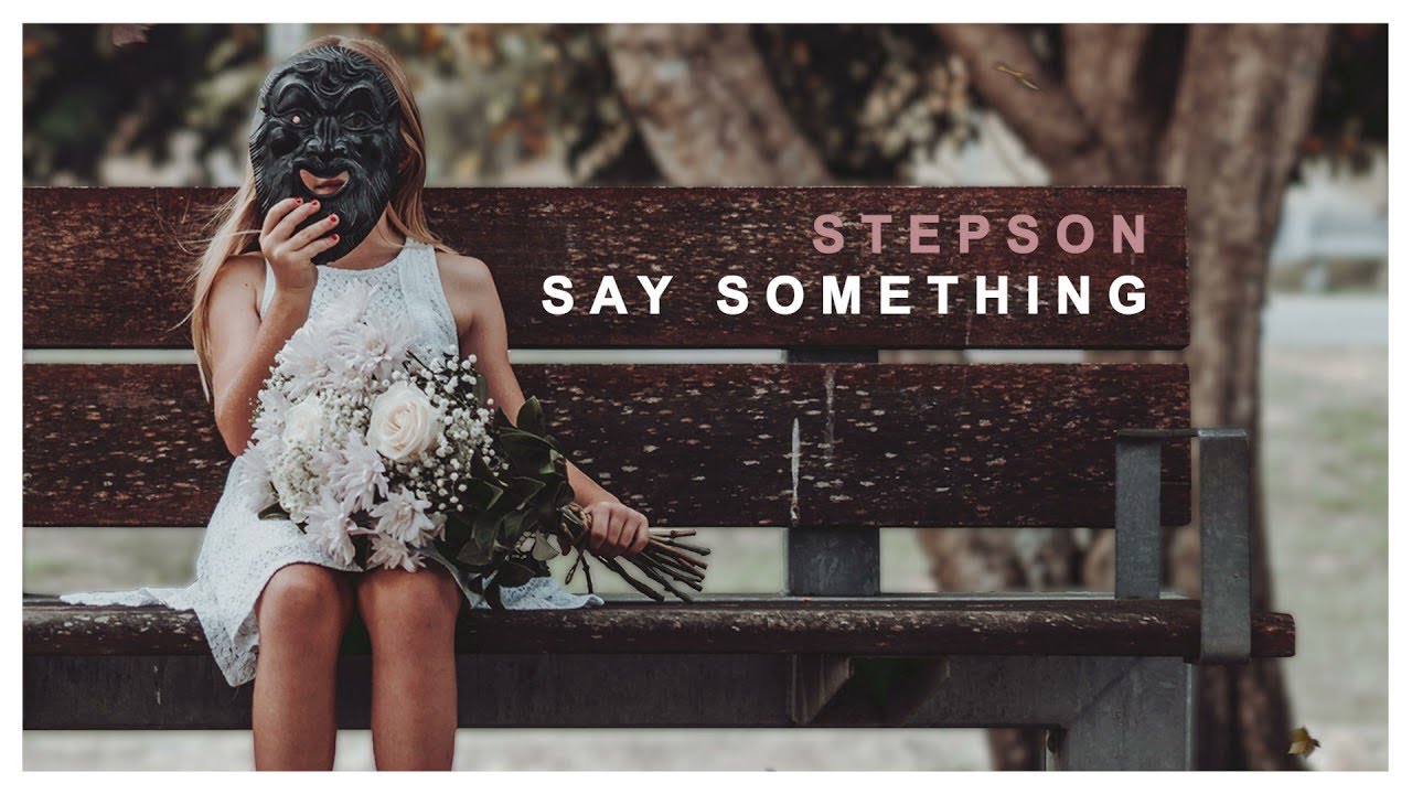 Stepson - Say Something