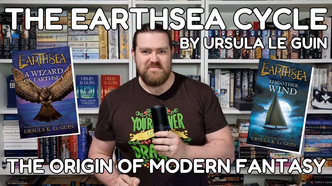 The Earthsea Cycle by Ursula K Le Guin - The Origin of Modern Fantasy