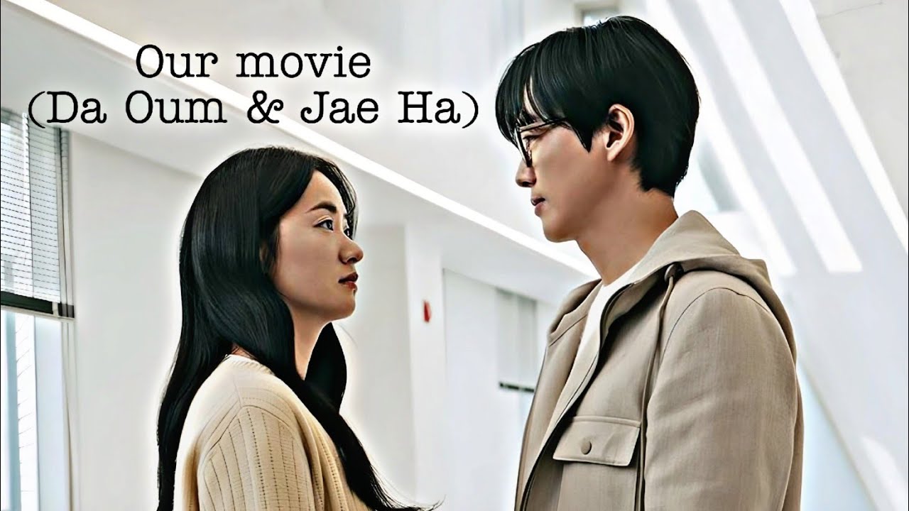Our movie || Haven't you ever been in love  before? || FMV