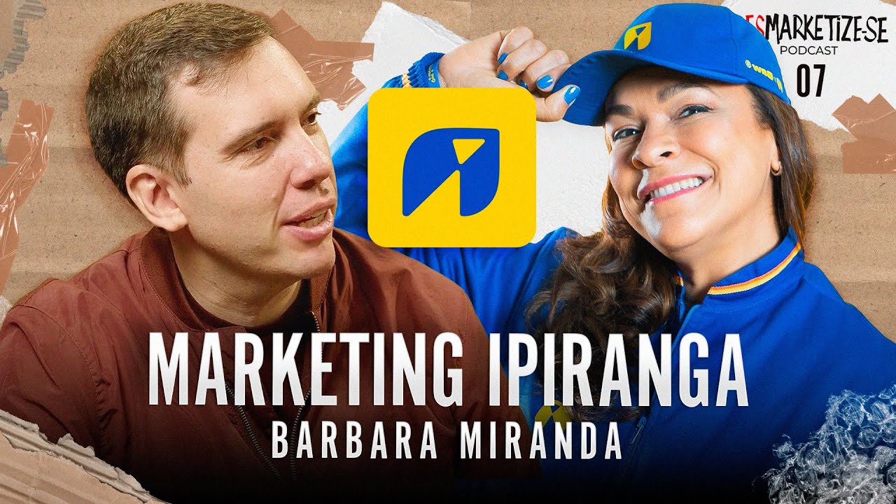 Desmarketize com João Branco | Barbara Miranda. CMO da IPIRANGA Ep. #07