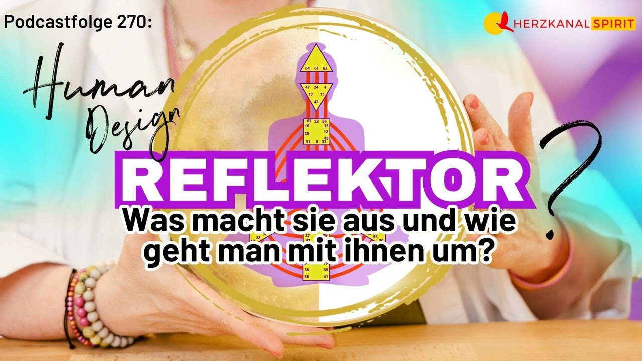 REFLEKTOR - Dein Human Design ist SO SELTEN auf dieser Welt!