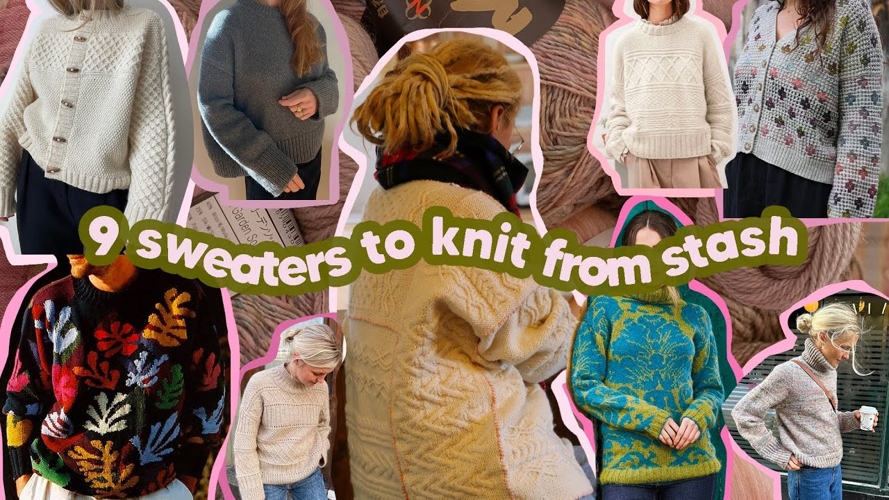 9 Sweaters I'm Knitting With Stash Yarn | My 2024 Make 9