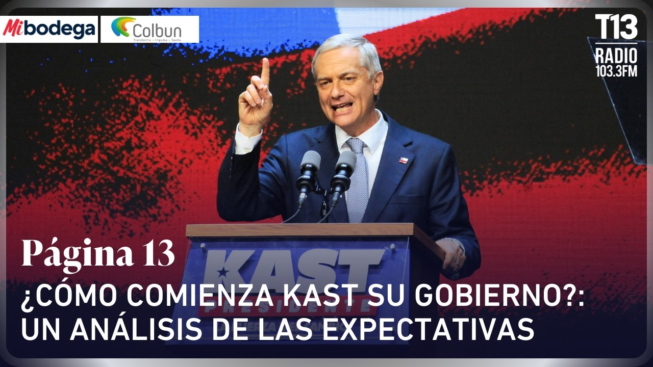 ¿Cómo comienza Kast su gobierno?: Un análisis de las expectativas | Página 13