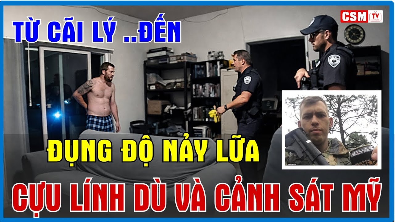 Cựu đặc nhiệm LÍNH DÙ - Cãi Lý với Cảnh Sát Mỹ và cái kết 