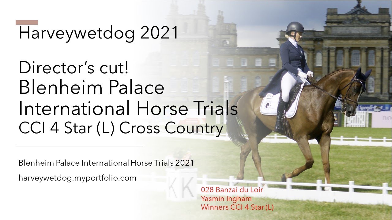 Epic Director's cut of the CCI 4* (L) cross country; Blenheim Palace International Horse Trials 2021
