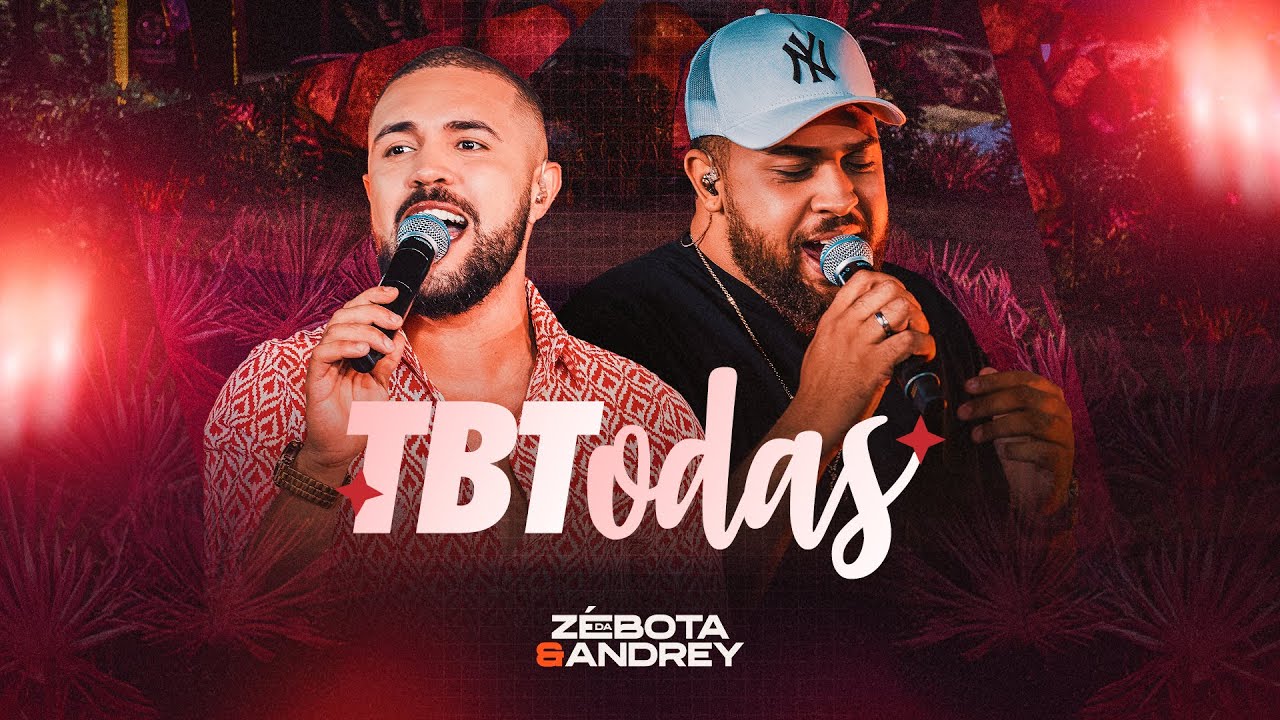 Zé da Bota & Andrey - TBTodas