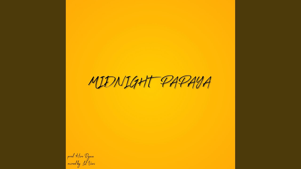 MIDNIGHT PAPAYA (feat. Lil Viwi) (Speed Up)